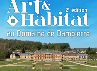 Salon art et habitat au Domaine de Dampierre-en-Yvelines